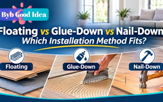 Floating vs Glue-Down vs Nail-Down