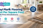 Vinyl Plank Flooring Cost Per Square Foot