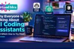 Why Everyone Is Talking About AI Coding Assistants